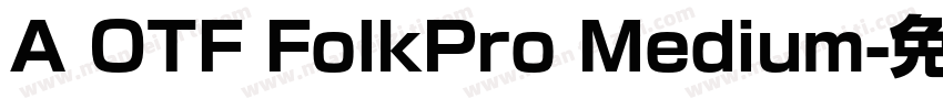 A OTF FolkPro Medium字体转换